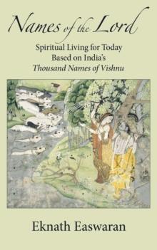 Names of the Lord : Spiritual Living for Today Based on India's Thousand Names of Vishnu