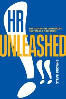 HR Unleashed!! : Developing the Differences That Make a Difference