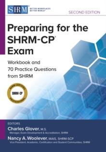 Preparing for the SHRM-CP(R) Exam : Workbook and Practice Questions from SHRM, Second Edition