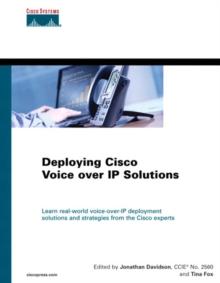 Deploying Cisco Voice over IP Solutions