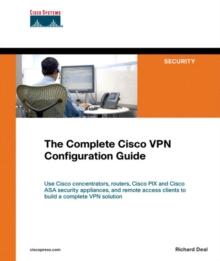 Complete Cisco VPN Configuration Guide, The