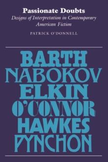 Passionate Doubts : Designs of Interpretation in  Contemporary American Fiction