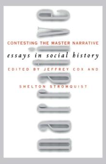 Contesting the Master Narrative : Essays In Social History