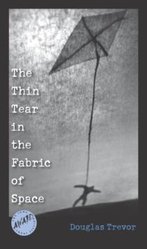 The Thin Tear In The Fabric Of Space