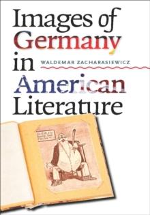 Images of Germany in American Literature