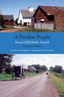 A Peculiar People : Iowa's Old Order Amish