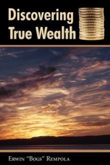 Discovering True Wealth