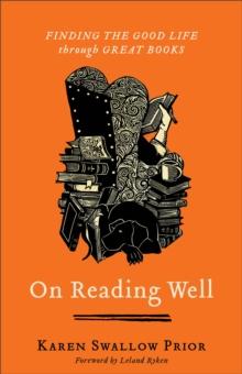 On Reading Well  Finding the Good Life through Great Books