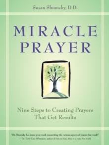 Miracle Prayer : Nine Steps to Creating Prayers That Get Results