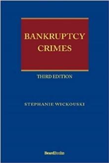 Bankruptcy Crimes Third Edition