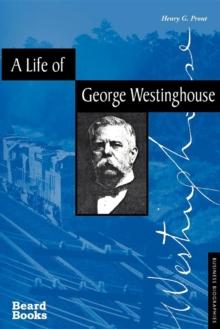 A Life of George Westinghouse