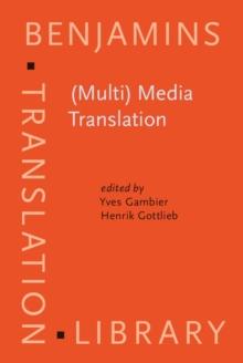 (Multi) Media Translation : Concepts, practices, and research