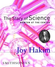 The Story of Science: Newton at the Center : Newton at the Center