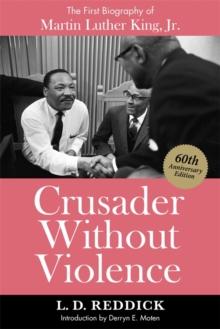 Crusader Without Violence : The First Biography of Martin Luther King, Jr.