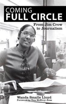 Coming Full Circle : From Jim Crow to Journalism