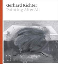 Gerhard Richter : Painting After All