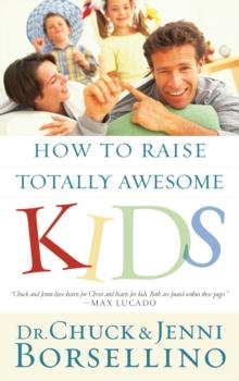 How to Raise Totally Awesome Kids