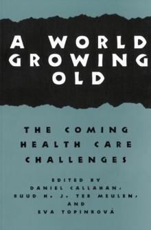 A World Growing Old : The Coming Health Care Challenges