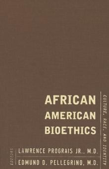 African American Bioethics : Culture, Race, and Identity