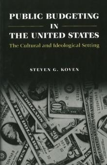 Public Budgeting in the United States : The Cultural and Ideological Setting