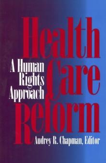 Health Care Reform : A Human Rights Approach