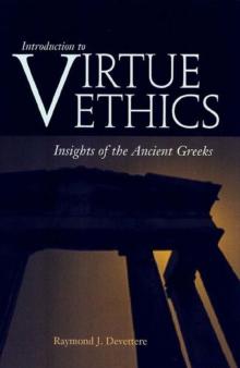 Introduction to Virtue Ethics : Insights of the Ancient Greeks