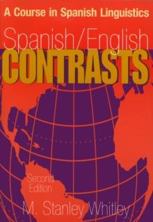 Spanish/English Contrasts : A Course in Spanish Linguistics, Second Edition