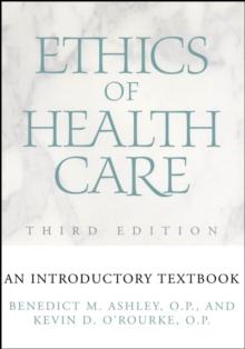 Ethics of Health Care : An Introductory Textbook, Third Edition