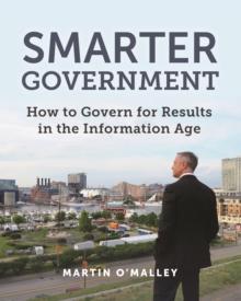 Smarter Government : How to Govern for Results in the Information Age