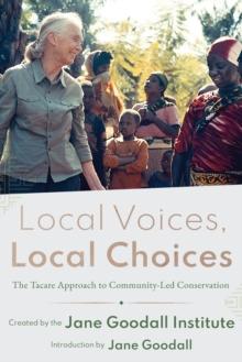 Local Voices, Local Choices : The Tacare Approach to Community-Led Conservation