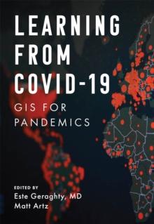 Learning from COVID-19 : GIS for Pandemics