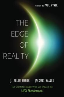 The Edge of Reality : Two Scientists Evaluate What We Know of the UFO Phenomenon