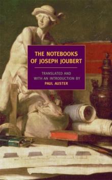 The Notebooks Of Joseph Joubert