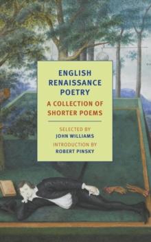 English Renaissance Poetry : A Collection Of Shorter Poems