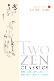 Two Zen Classics : The Gateless Gate and the Blue Cliff Records