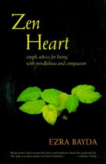 Zen Heart : Simple Advice for Living with Mindfulness and Compassion