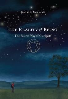 The Reality of Being : The Fourth Way of Gurdjieff