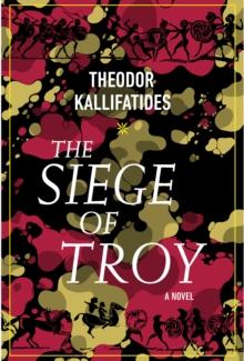 The Siege Of Troy : A Novel