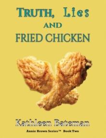 Truth, Lies and Fried Chicken