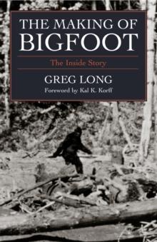 The Making of Bigfoot : The Inside Story