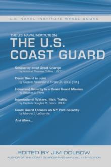 The U.S. Naval Institute on the U.S. Coast Guard : U.S. Naval Institute Wheel Books