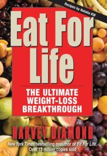 Eat for Life : The Ultimate Weight-Loss Breakthrough