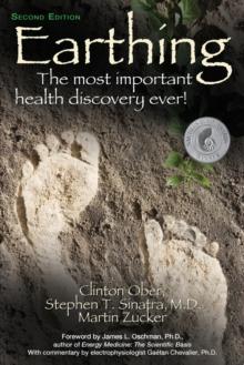 Earthing : The Most Important Health Discovery Ever!