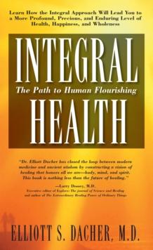 Integral Health : The Path to Human Flourishing