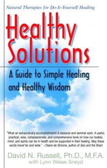 Healthy Solutions : A Guide to Simple Healing and Healthy Wisdom