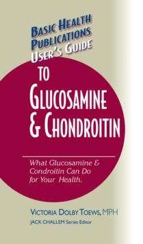 User's Guide to Glucosamine and Conroitin