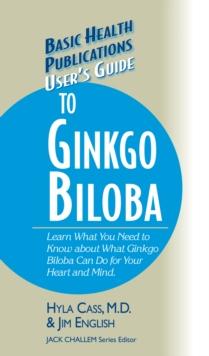 User's Guide to Gingko Biloba