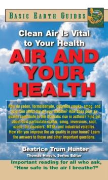 Air and Your Health Air and Your Health : Clean Air is Vital to Your Health