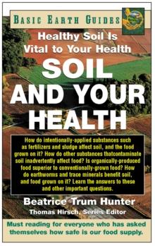 Soil and Your Health : Healthy Soil Is Vital to Your Health