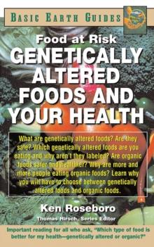 Genetically Altered Foods and Your Health